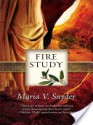 Fire Study - Maria V. Snyder