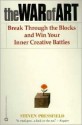 The War of Art: Break Through the Blocks & Win Your Inner Creative Battles - Steven Pressfield