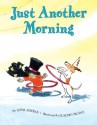 Just Another Morning - Linda Ashman, Claudio Muñoz