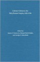 Literary Culture In The Holy Roman Empire, 1555 1720 - James A. Parente, George C. Schoolfield, Richard E. Schade