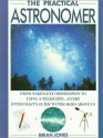 The Practical Astronomer - Brian W. Jones