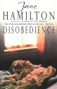 Disobedience - Jane Hamilton