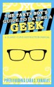 The Party Boy's Guide to Dating a Geek (Clumsy Cupid Guidebooks #1) - Piper Vaughn, Xara X. Xanakas