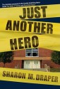 Just Another Hero - Sharon M. Draper