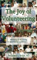 The Joy of Volunteering - Working and Surviving in Developing Countries (Boomer Book Series) - Othniel J. Seiden