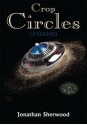 Crop Circles:Unlocked - Jonathan Sherwood