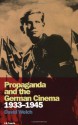 Propaganda and the German Cinema, 1933-1945 (Cinema and Society) - David Welch