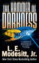 The Hammer of Darkness - L.E. Modesitt Jr.