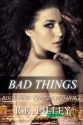 Bad Things - R.K. Lilley