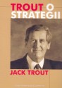 TROUT O STRATEGII - TROUT JACK - Jack Trout