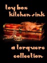 Toy Box: Kitchen Sink - M. Rode, Jay Lygon, Syd McGinley, Anah Crow, Dianne Fox