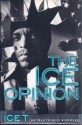 The Ice Opinion: Ice T - Ice-T, Heidi Sigmund