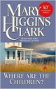 Where Are the Children? - Mary Higgins Clark