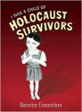 I Was a Child of Holocaust Survivors - Bernice Eisenstein