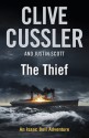 The Thief - Clive Cussler, Justin Scott