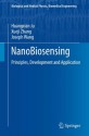 NanoBiosensing: Principles, Development and Application (Biological and Medical Physics, Biomedical Engineering) - Huangxian Ju, Xueji Zhang, Joseph Wang