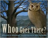 Whoo Goes There? - Jennifer A. Ericsson, Bert Kitchen