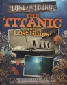 Titanic and Other Lost Shipwrecks - John Malam