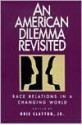 An American Dilemma Revisited: Race Relations in a Changing World - Obie Clayton