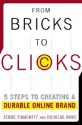 From Bricks to Clicks: 5 Steps to Creating a Durable Online Brand - Serge Timacheff, Douglas E. Rand