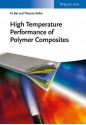 High Temperature Performance of Polymer Composites - Yu Bai, Thomas Keller