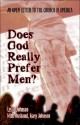 Does God Really Prefer Men?: An Open Letter to the Church in America - Leslie Johnson, Gary Johnson