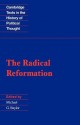 The Radical Reformation (Cambridge Texts in the History of Political Thought) - Michael G. Baylor, Thomas Müntzer, Andreas Karlstadt, Conrad Grebel, Felix Manz, Hans Denck, Hans Hut, Michael Sattler, Balthasar Hubmaier, Hans Hergot