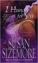 I Hunger for You - Susan Sizemore