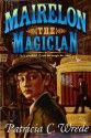 Mairelon the Magician - Patricia C. Wrede