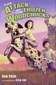 The Attack of the Frozen Woodchucks - Dan Elish, Greg Call