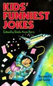 Kids' Funniest Jokes - Sheila Anne Barry, Sheila Anne Barry, Shelia Anne Barry