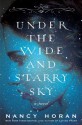 Under the Wide and Starry Sky - Nancy Horan