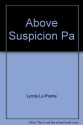 Above Suspicion (Anna Travis Mystery, #1) - Lynda La Plante