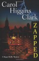 Zapped - Carol Higgins Clark