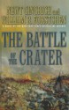 The Battle of the Crater: A Novel of the Civil War - Newt Gingrich, William R. Forstchen, Albert S. Hanser