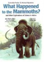 What Happened To The Mammoths?: And Other Explorations Of Science In Action - Jack Myers