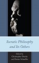 Socratic Philosophy and Its Others - Denise Schaeffer, Christopher Dustin, Michael Davis, Catherine H. Zuckert, Gwenda-lin Grewal, Mary P. Nichols, Christopher A. Colmo, David Corey, Matthew Dinan, Jacob Howland, Evanthia Speliotis, Ronna Burger