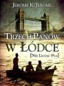 Trzech panów w łódce (nie licząc psa) - Jerome K. Jerome