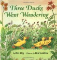 Three Ducks Went Wandering - Ron Roy, Paul Galdone