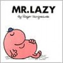 Mr. Lazy - Roger Hargreaves