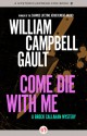 Come Die with Me - William Campbell Gault