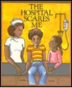 The Hospital Scares Me - Paula Z. Hogan