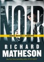 Noir: Three Novels of Suspense - Richard Matheson, Robertson Dean