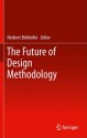 The Future of Design Methodology - Herbert Birkhofer