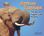 African Elephant: The World's Biggest Land Mammal - Kirsten Hall