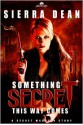 Something Secret This Way Comes (Secret McQueen #1) - Sierra Dean