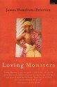 Loving Monsters - James Hamilton-Paterson