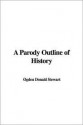 A Parody Outline of History - Donald Ogden Stewart