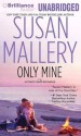 Only Mine (Fool's Gold, #4) - Susan Mallery, Tanya Eby