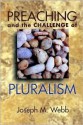 Preaching and the Challenge of Pluralism - Joseph M. Webb